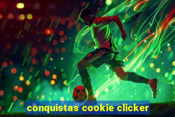 conquistas cookie clicker